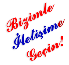 Bizimle İletişime Geçin!